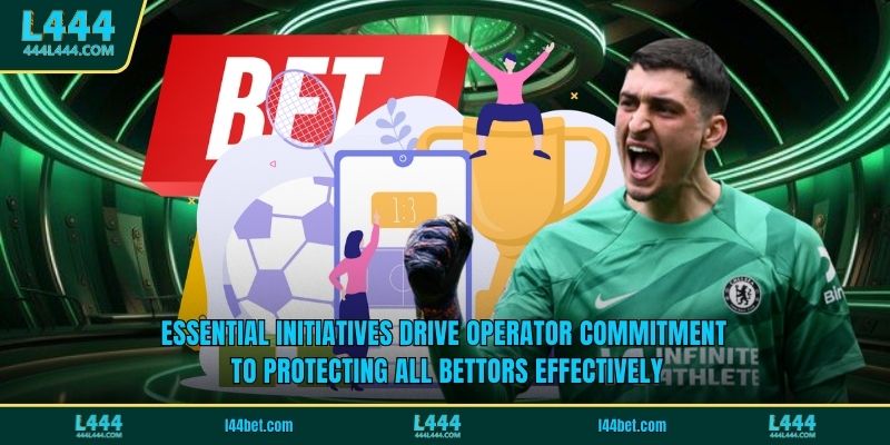 Essential initiatives drive operator commitment to protecting all bettors effectively