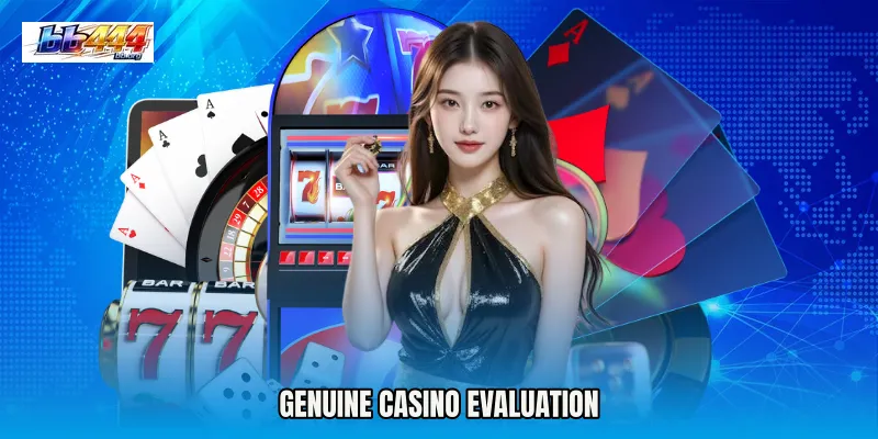 genuine casino evaluation