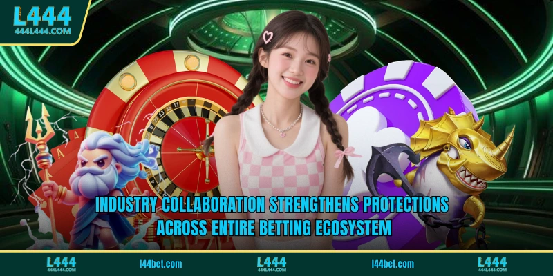 Industry collaboration strengthens protections across entire betting ecosystem