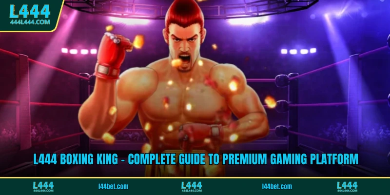 L444 Boxing King