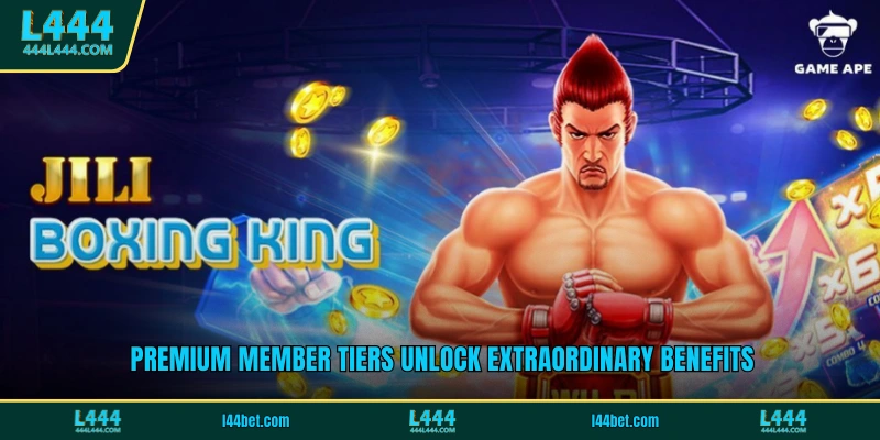 Premium member tiers unlock extraordinary benefits