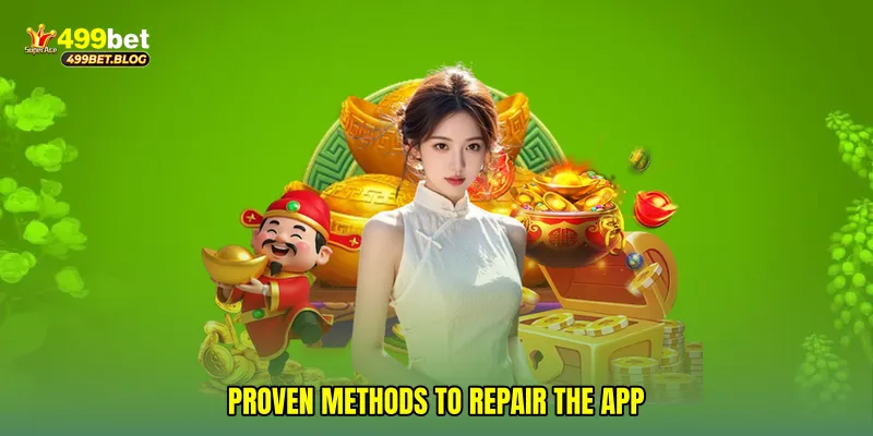 Proven Methods to Repair the App