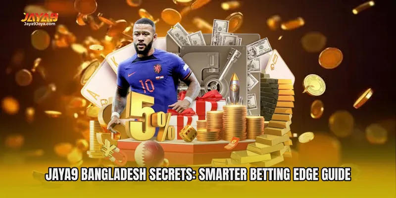 Jaya9 Bangladesh Secrets: Smarter Betting Edge Guide