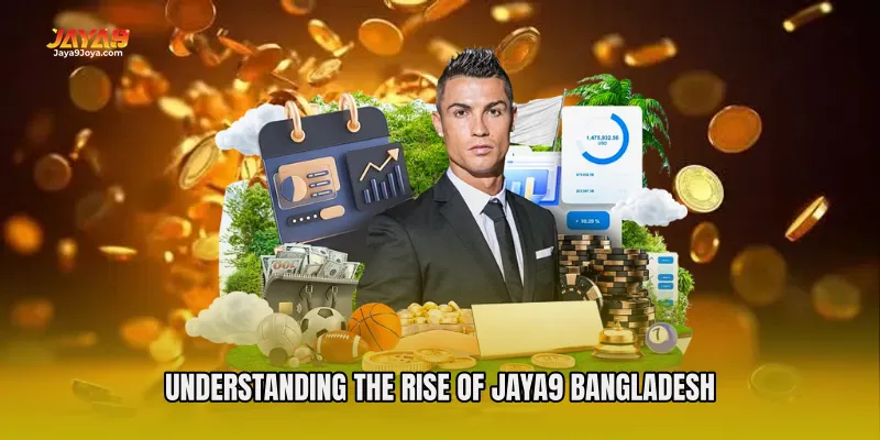 Understanding the Rise of Jaya9 Bangladesh