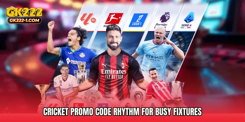 Cricket Promo Code rhythm for busy fixtures