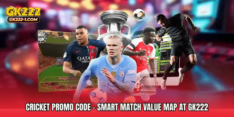 Cricket Promo Code - Smart Match Value Map At GK222