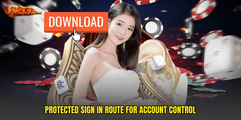 Protected sign in route for account control