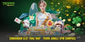 Sundarban Slot Trail Map - TK999 Jungle Spin Compass